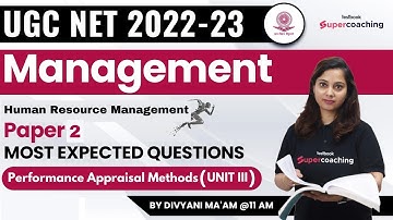 UGC NET Management 2023 | Performance Appraisal Methods | Human Resource Management | Unit 3|Divyani