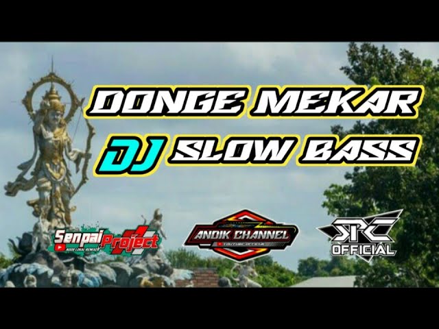 dj donge mekar koyo kambang DJ slow bass :andik channel by: senpaiproject class=