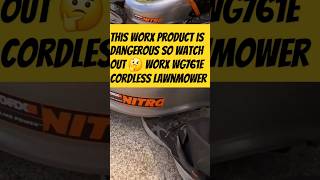 This Worx product is Dangerous so watch out Worx WG761E Cordless lawnmower