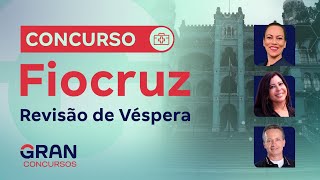 Concurso FIOCRUZ: Revisão de Véspera