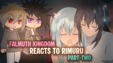 Past Falmuth kingdom reacts to Rimuru Tempest || Part Two || Gacha reaction 