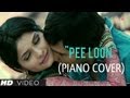 "Pee Loon" Piano Cover (Instrumental) - Once Upon A Time In Mumbai - Gurbani Bhatia Magical Fingers