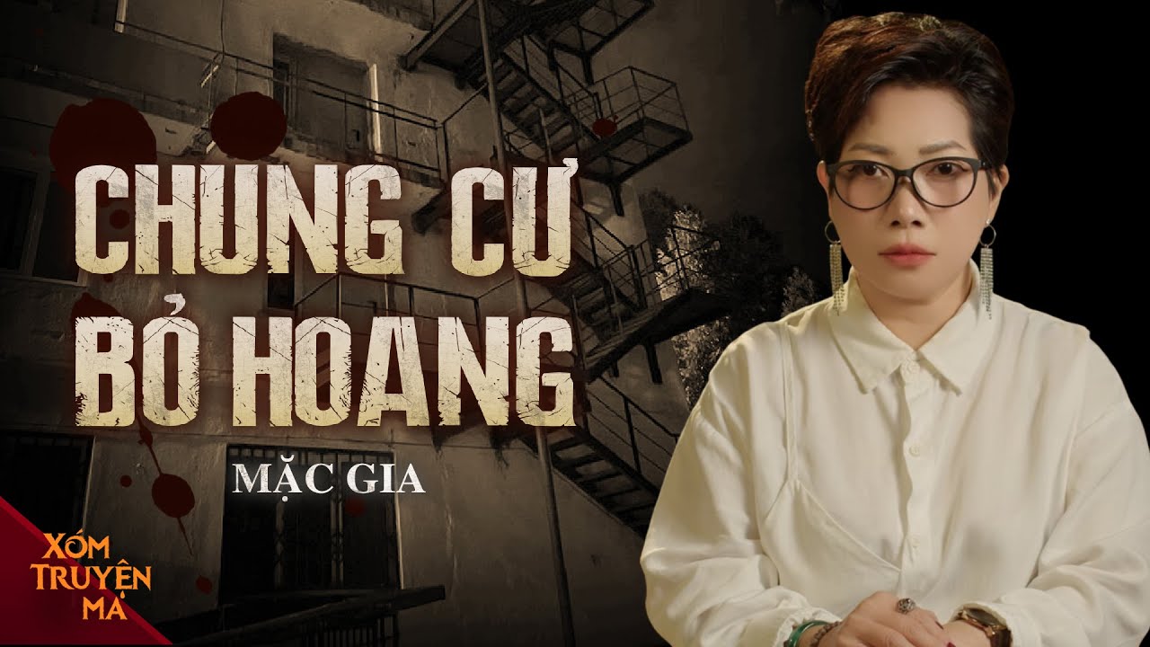 CHUNG CƯ BỎ HOANG - Hai gã xe ôm lô đề bị ma nhát | XÓM TRUYỆN MA
