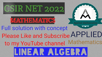CSIR NET Mathematics FEB 2022 || Q. ID: 476 UNIT-1 || Full solution|| Linear Algebra.