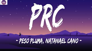 Peso Pluma, Natanael Cano - PRC (Letra/Lyric 2023)...Mix