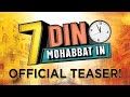 7 Din Mohabbat In | Official Teaser | Mahira Khan, Sheheryar Munawar | B4U