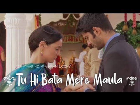 Tu hi Bata Mere Maula l Iss Pyaar ko kya Naam Doon