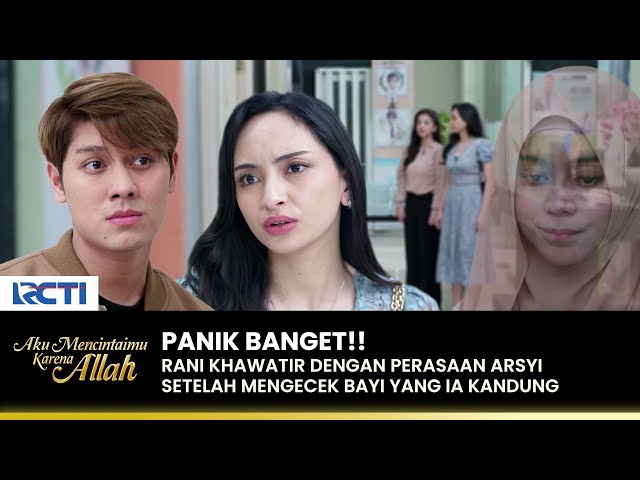 KENA MENTAL!! Raja Melihat Rani Sangat Panik | AKU MENCINTAIMU KARENA ALLAH | EPS.58 (3/3) class=