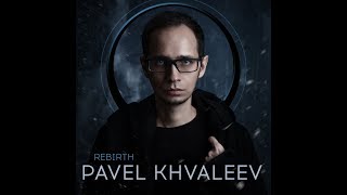 Pavel Khvaleev - Rebirth (Full Album)
