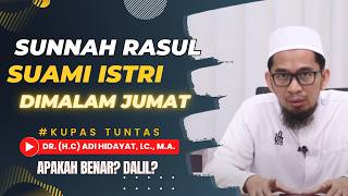 Bahas Tuntas Sunnah Hubungan Suami Istri di Malam Jumat | Ustadz Adi Hidayat