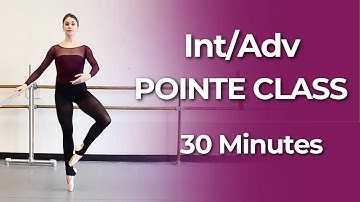 Intermediate/Advanced Pointe Class | 30 Min Full Workout