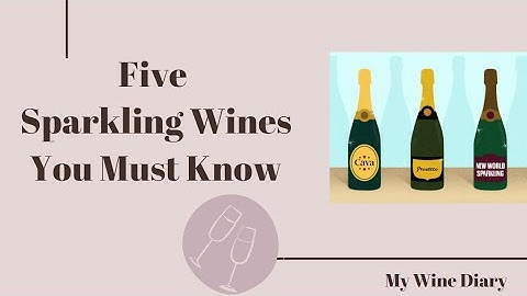 5 Sparkling Wines You Must Know: Best Bubbly Picks for Every Wine Lover!