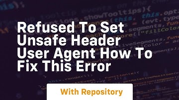 Refused to set unsafe header user agent How to fix this error