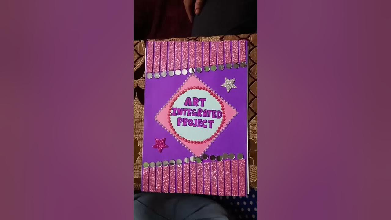 Art integrated project for class 3 /AIL Project Arunachal Pradesh and Meghalaya