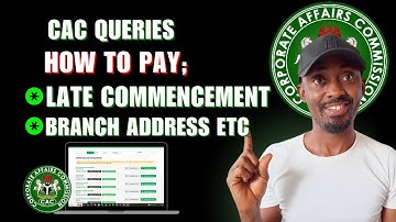 How To Pay For Late Commencement Penalty Fee, Branch Address etc on CAC Registation
