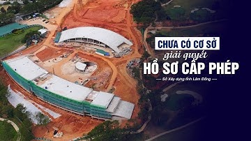 Từ chối cấp phép xây dựng tòa nhà câu lạc bộ golf Đồi Cù Đà Lạt