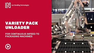 Variety Pack System - Automated unloading - Lan Handling Technologies