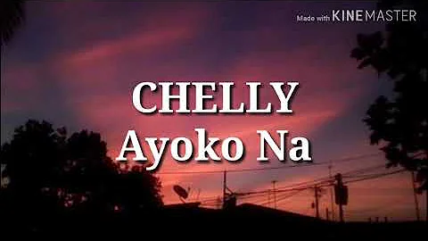 Chelly - Ayoko Na Lyrics