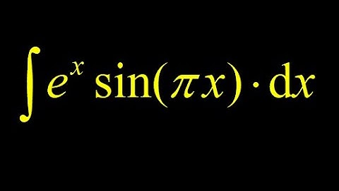 Integrate e^x*sin(pi*x) integration by parts multiple times.  Apply integration by parts twice!