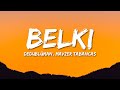 Dedublüman &amp; Mavzer Tabancas - Belki (Lyrics)
