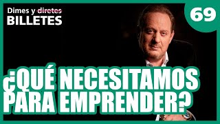 Dimes y Billetes #69 Especial de emprendimiento con Marcus Dantus