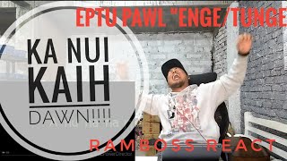 Ka React Tawh Zawng Zawnga Ka Nuih Nasat Ber 🤣🤣🤣🔥🔥🔥🔥 Eptu Pawl &#39;Tunge/Enge&#39; // RamBoss React