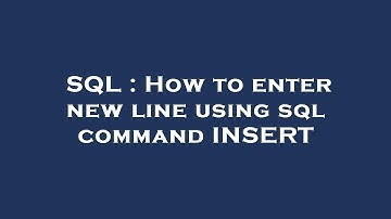 SQL : How to enter new line using sql command INSERT