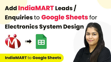 Add IndiaMART Leads / Enquiries to Google Sheets for Electronics System Design & Manufacturing
