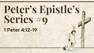 HVMC Sunday Sermon  19 May 2024  Peter's Epistles Series #9  1 Peter 4:1219