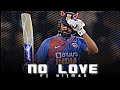 Rohit sharma x no love edits  rohitsharma  br creations 4k  rohit sharma status  subh  no love