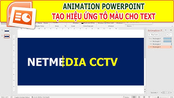 Hiệu ứng Tô Màu chữ trên Powerpoint