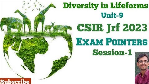 Diversity of Life Forms/Unit 09/ Target CSIR 2023/Pointers Part 1/PYQ/MIHIR KUMAR/IPB/June-2023jrf