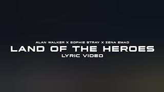 Alan Walker & Sophie Stray - Land Of The Heroes Ft. Zena Emad (Arabic Version) [Lyric Video]