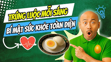 Ăn TRỨNG LUỘC mỗi sáng -  Bí Mật Sức Khỏe Toàn Diện Khiến Nhiều Người Bất Ngờ!