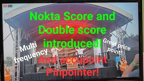 Nokta Score and Double Score introduced at detectival, and accupoint pinpointer!