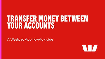 Transfer money between accounts - a Westpac how-to guide