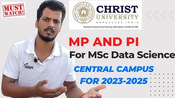Christ University MP and PI Experience for MSc Data Science Central Campus 2023 || Rahul Inchal