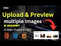 Upload &amp; Preview Images in Javascript 🖼️ || Javascript Project for Beginners