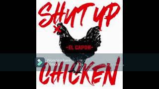 EL CAPON SHUT UP CHICKEN (  Exclu 2021 Prod by HUGO FERARE ) Resimi