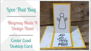 Maymay Made It DT | Center Easel Desktop Card