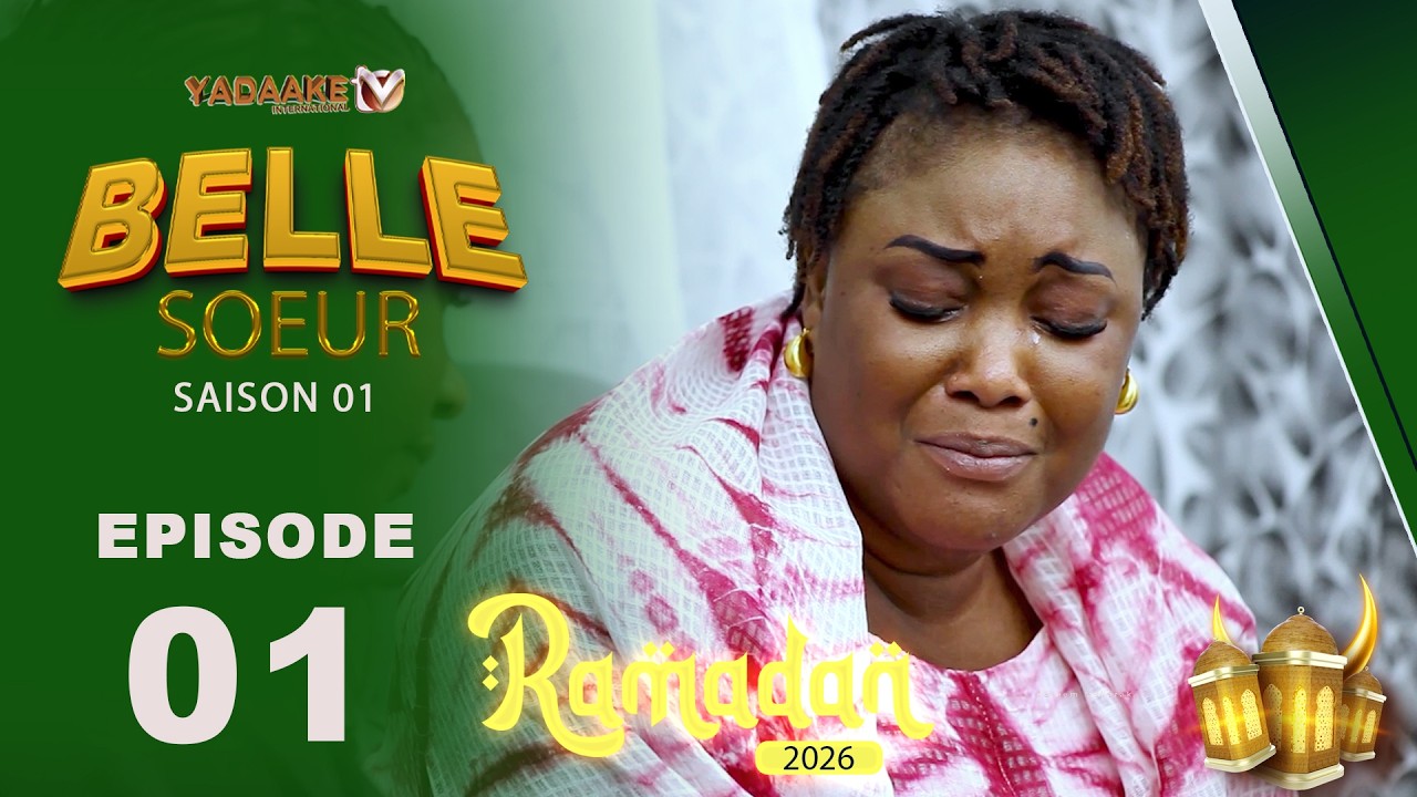 BELLE SOEUR EPISODE 01 RAMADAN 2026