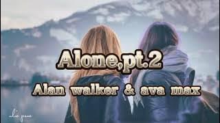 alone,pt.2..alan walker & ava max lirik dan terjemahan indonesia