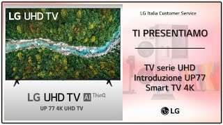 TV LG | TV serie UHD  - Introduzione UP77 4K Smart TV
