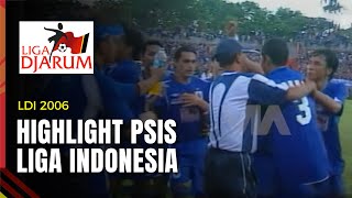 HIGHLIGHT PSIS SEMARANG - LIGA INDONESIA 2006