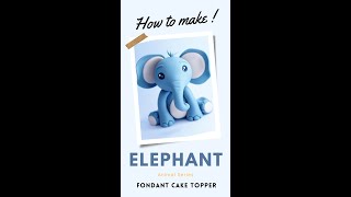 How to make a fondant ELEPHANT