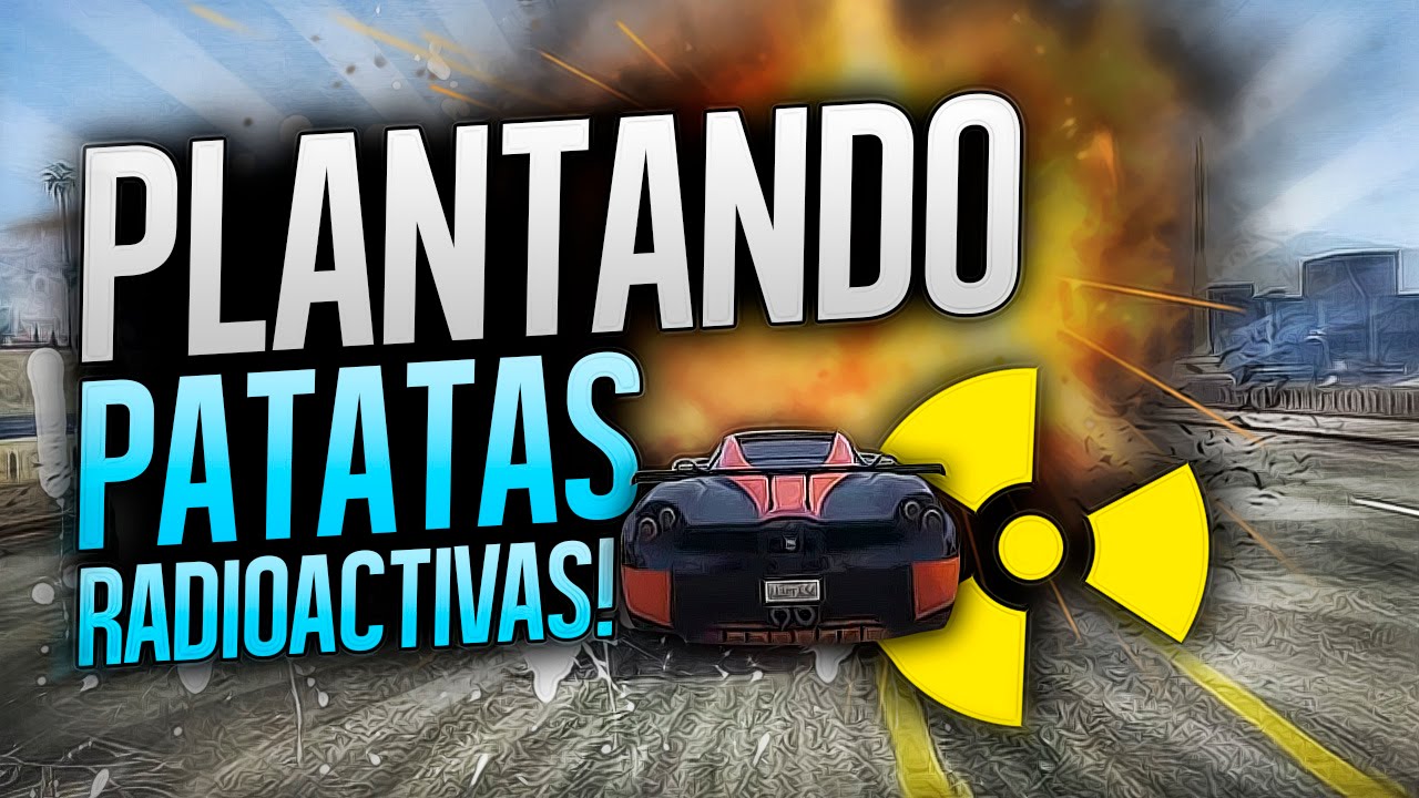 PLANTANDO PATATAS RADIOACTIVAS 