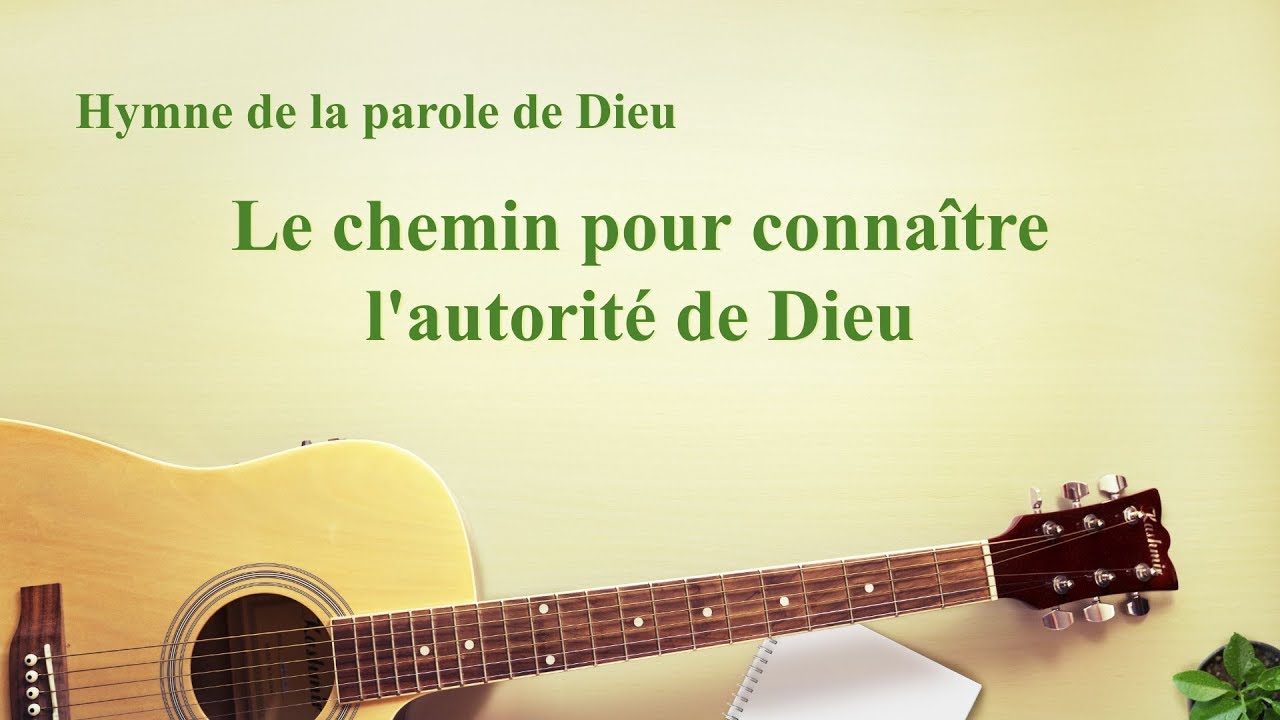 Musique chrétienne 2020 « Le chemin pour connaître l'autorité de Dieu »