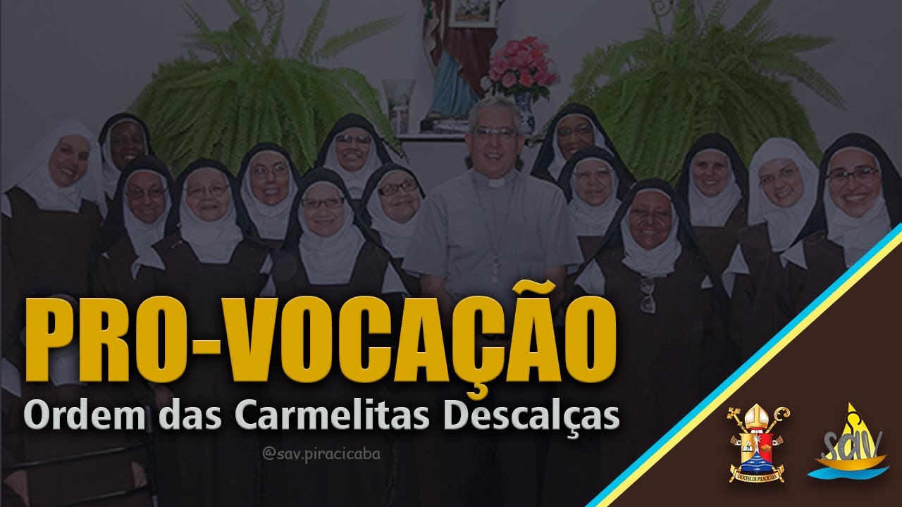 PRO-VOCAÇÃO #15 - Ordem das Carmelitas Descalças - YouTube