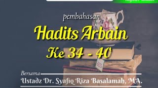 Arba’in Nawawiyah No. (Niat Baik & Buruk) & No.38 (MENJADI WALIYULLAH)