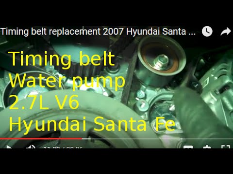Timing belt replacement 2007 Hyundai Santa Fe 2.7L water pump how to change your timing belt